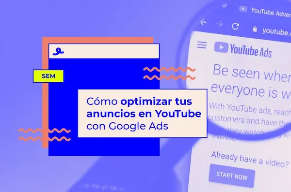 Optimización de campañas de YouTube para mejorar rendimiento y reducir costos.
